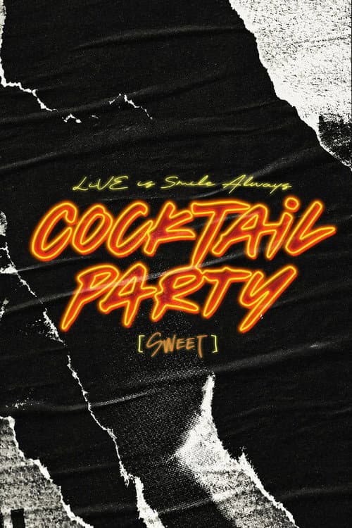 LiVE is Smile Always ~COCKTAiL PARTY~ [SWEET] poster
