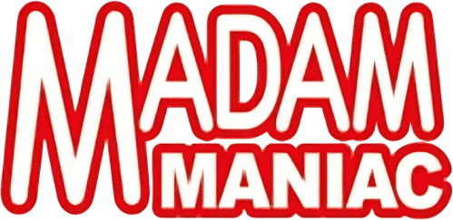 MADAM MANIAC
