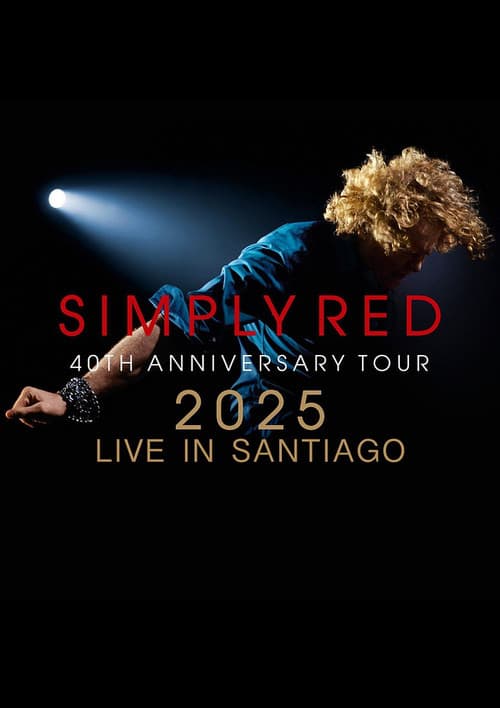 Simply Red – Live in Santiago de Chile poster