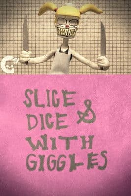 Slice & Dice with Giggles poster