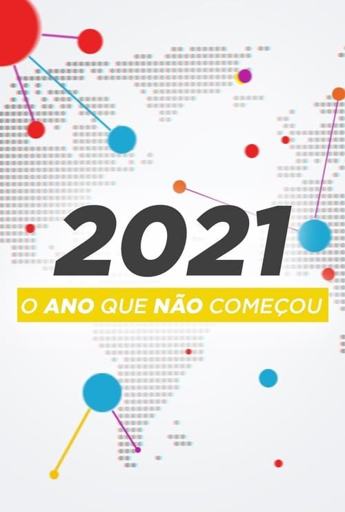 2021: O Ano Que Não Começou poster