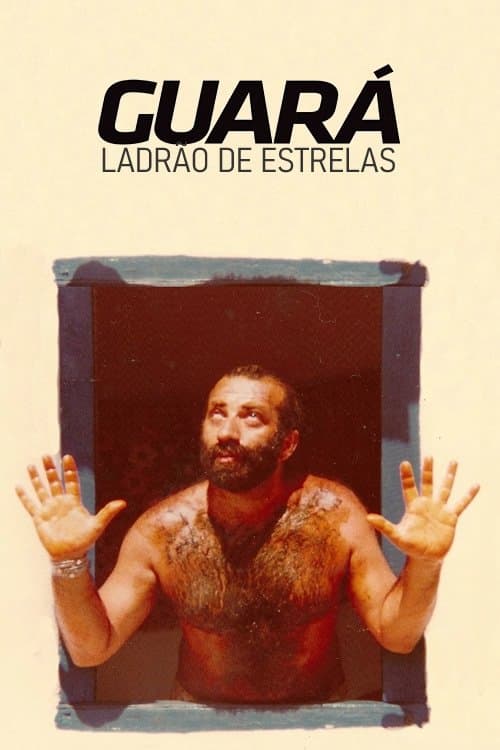 Guará, Ladrão de Estrelas poster