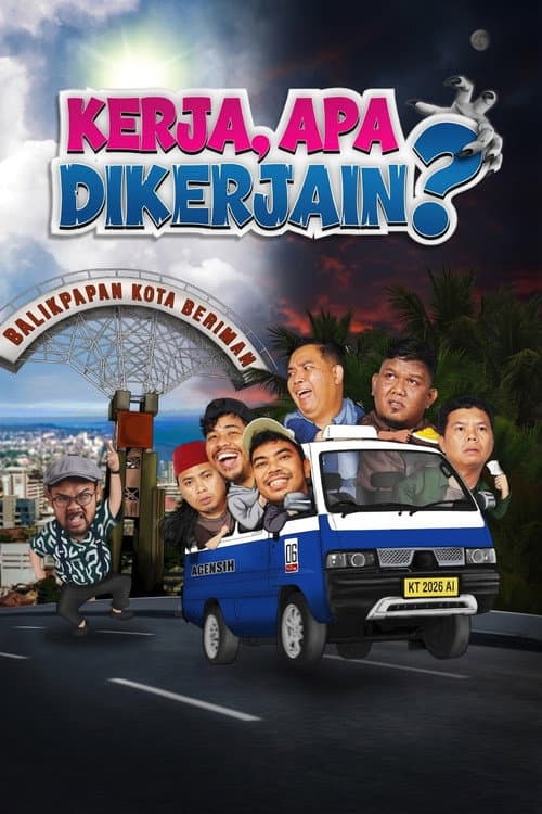 Kerja, Apa Dikerjain? poster