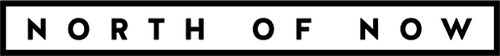 North of Now