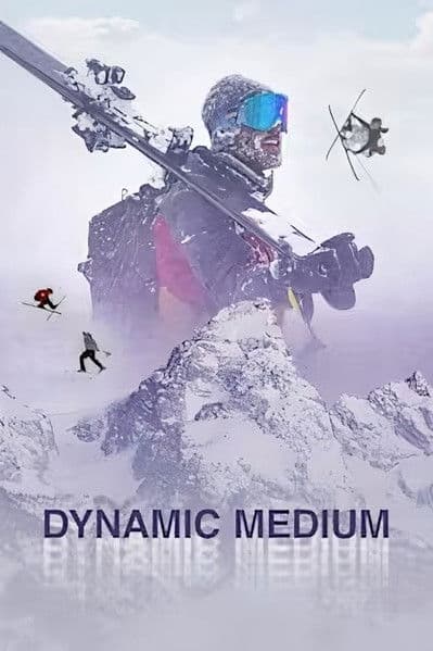Dynamic Medium poster