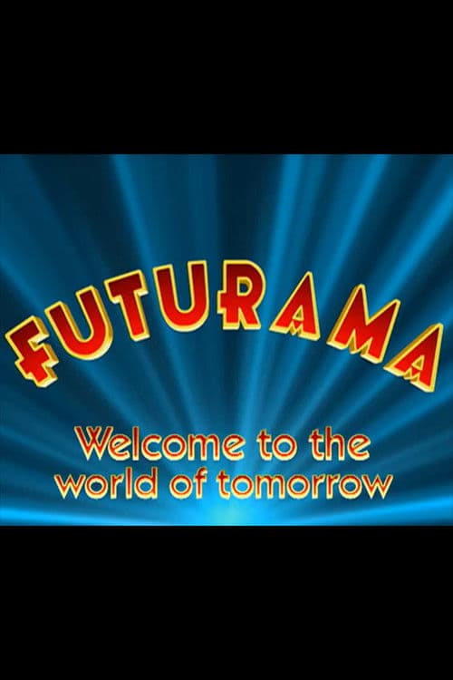 Futurama: Welcome to the World of Tomorrow poster
