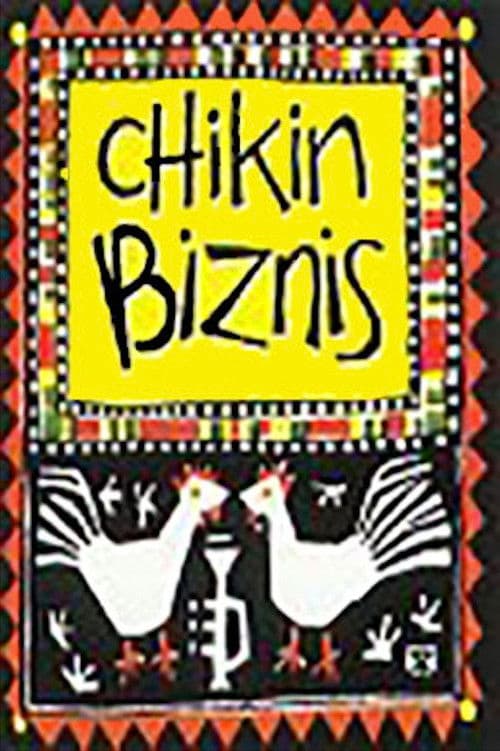 Chikin Biznis ... The Whole Story! poster