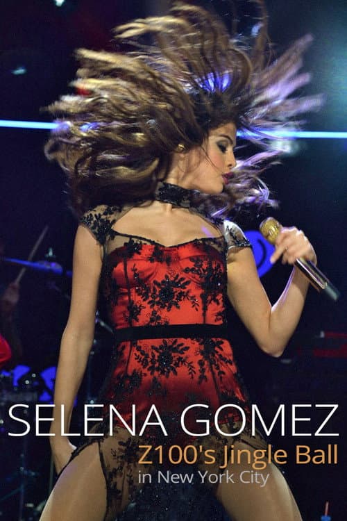 Selena Gomez: Z100's Jingle Ball poster