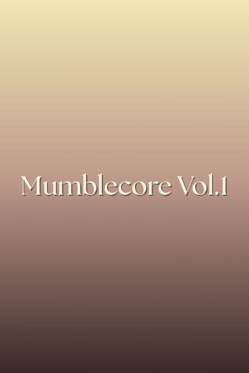 Mumblecore Vol.1 poster