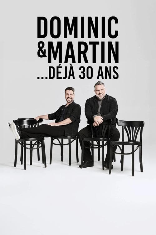 Dominic et Martin : 30 Ans Déjà poster