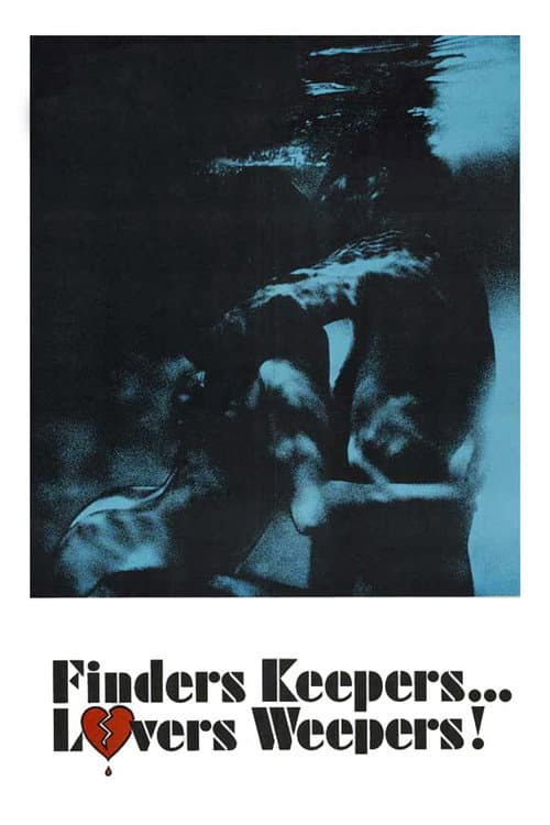 Finders Keepers, Lovers Weepers! poster
