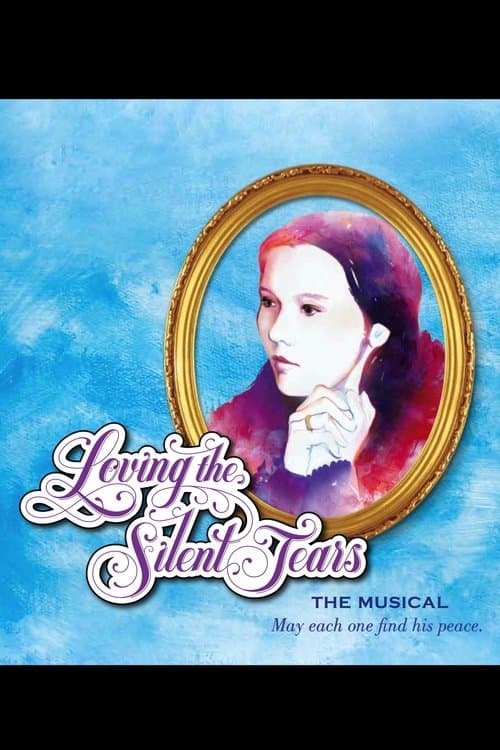 Loving the Silent Tears: The Musical poster
