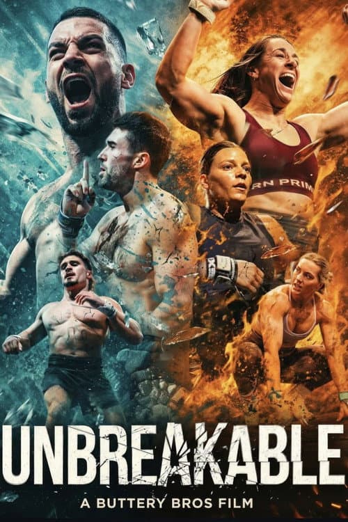 Unbreakable: A Buttery Bros Film poster