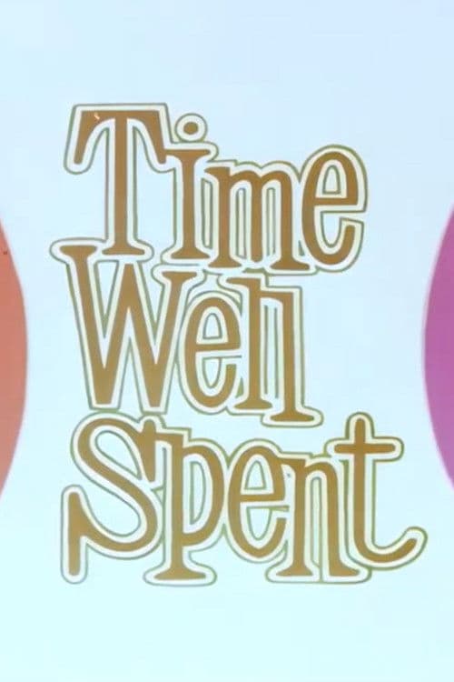 Time Well Spent poster