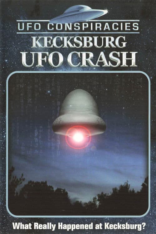 UFO Conspiracies: Kecksburg UFO Crash poster