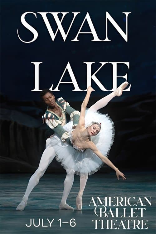 Swan Lake - Full Length Ballet by American Ballet Theatre poster