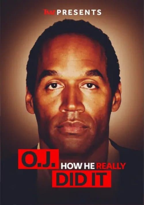 TMZ Presents | O.J.: How He Really Did It poster