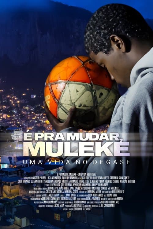 É Pra Mudar, Muleke - Uma Vida no DEGASE poster