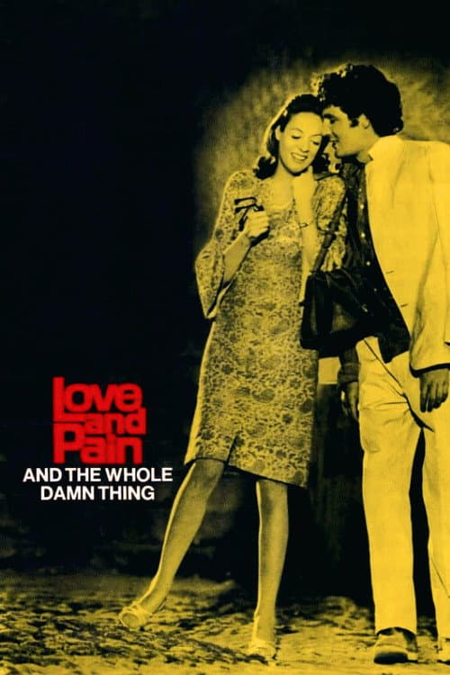 Love and Pain and the Whole Damn Thing poster