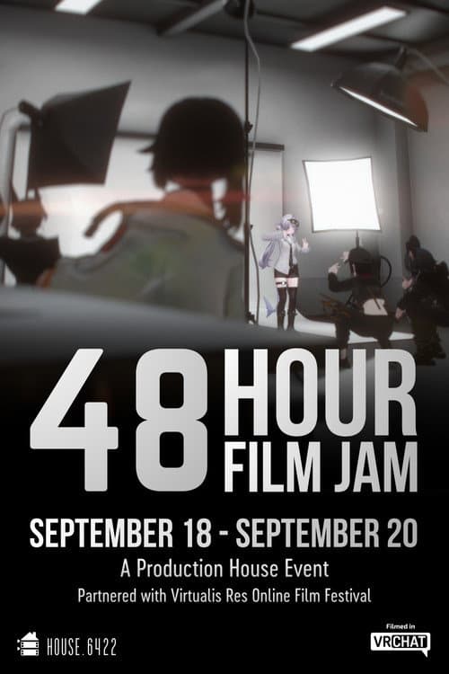 The VRChat 48 Hour Film Jam | Production House