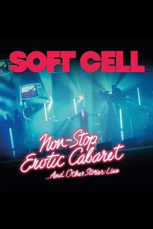 Soft Cell -Non Stop Erotic Cabaret …And Other Stories - Live poster