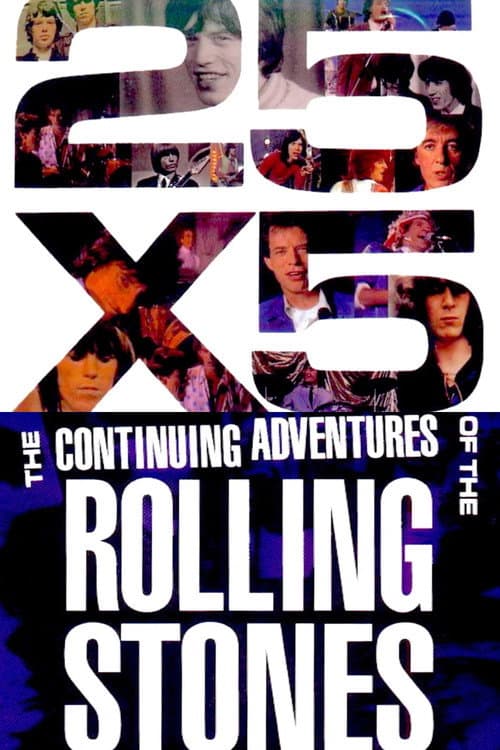 The Rolling Stones: 25x5 - The Continuing Adventures of The Rolling Stones poster