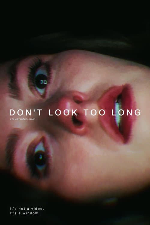 Don't Look Too Long poster