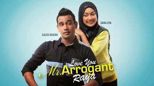 Love You Mr Arrogant Raya poster