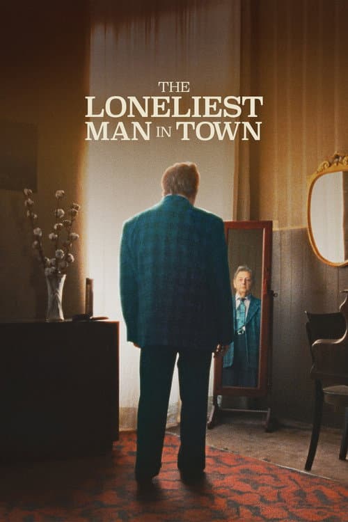 The Loneliest Man in Town poster
