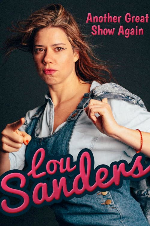 Lou Sanders: Another Great Show Again poster