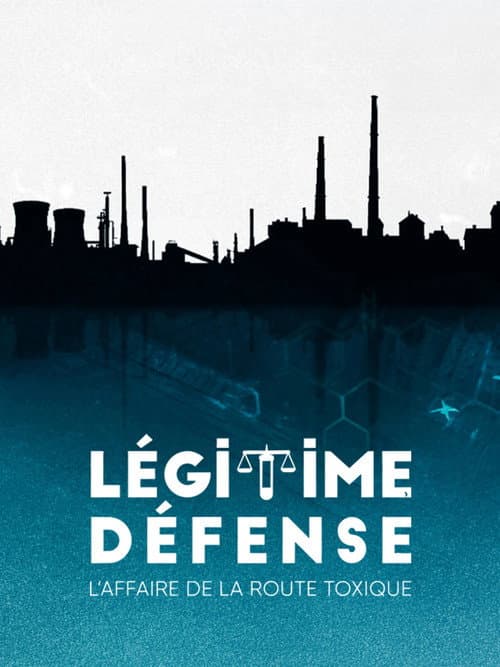 Légitime Défense - L'affaire de la route toxique poster