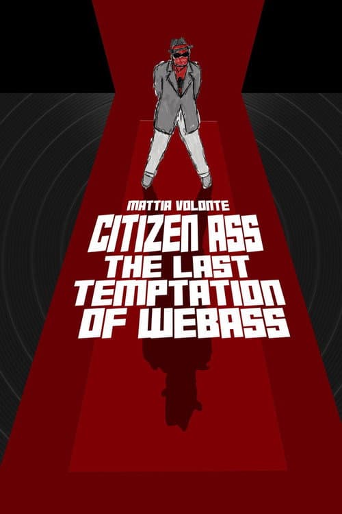 Citizen Ass: The Last Temptation of Web Ass poster