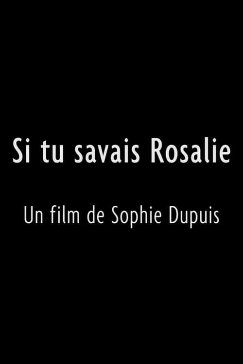 Si tu savais Rosalie poster