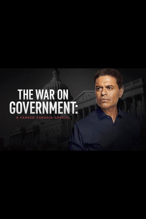 The War on Government: A Fareed Zakaria Special poster