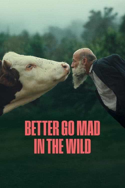 Better Go Mad in the Wild poster