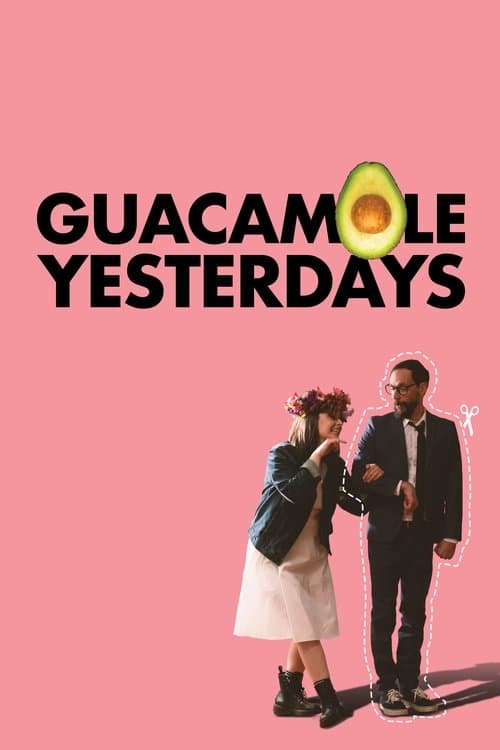 Guacamole Yesterdays poster