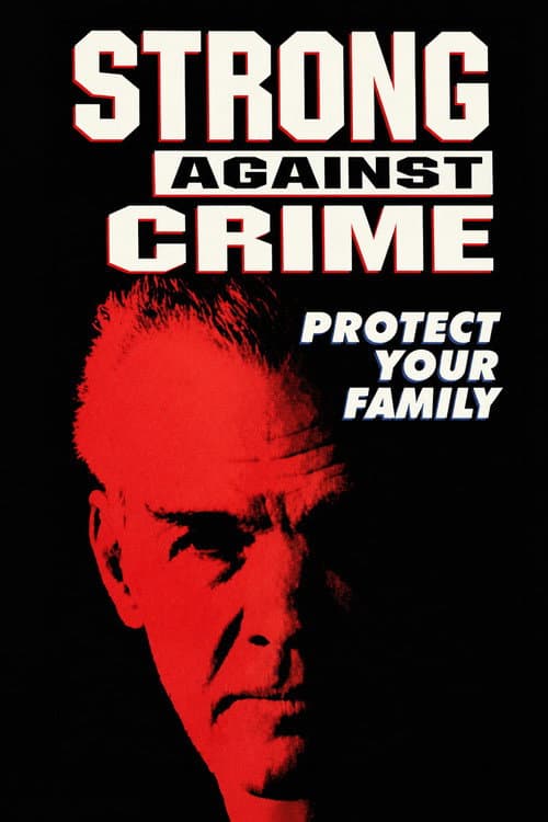 Strong Against Crime: Protect Your Family poster