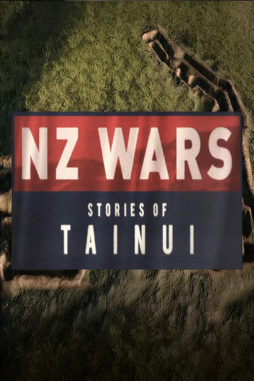 NZ Wars: Stories of Tainui poster