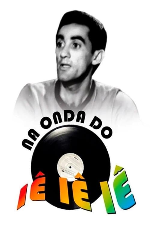 Na Onda do Iê-Iê-Iê poster