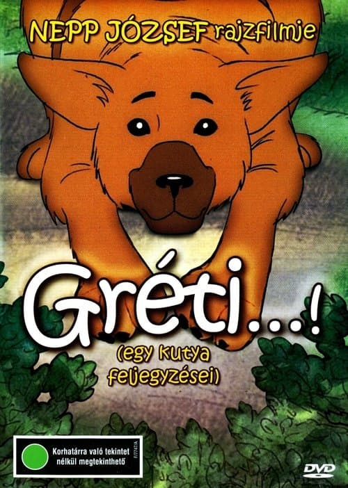 Gréti...! (egy kutya feljegyzései) poster