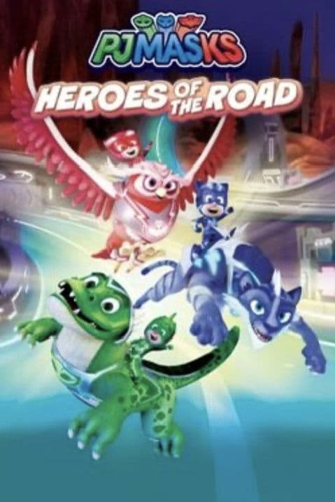 PJ Masks: Heroes of the Road poster
