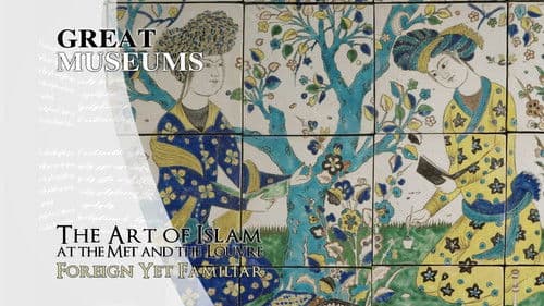 The Art of Islam at The Met and The Louvre poster