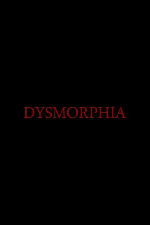 Dysmorphia poster