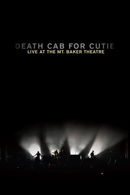 Death Cab for Cutie: Live at the Mt. Baker Theatre poster