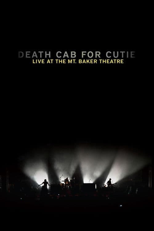 Death Cab for Cutie: Live at the Mt. Baker Theatre poster