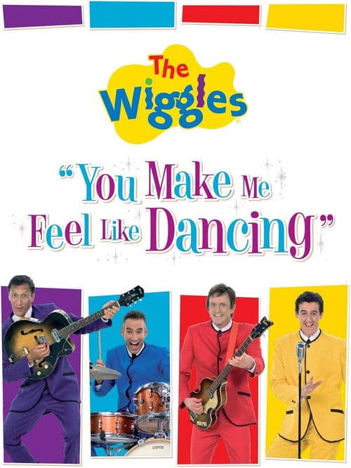 The Wiggles: You Make Me Feel Like Dancing poster