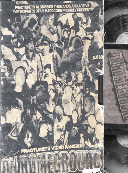 FractureTV Video Fanzine - Issue #3 - On Homeground: UK Hardcore poster