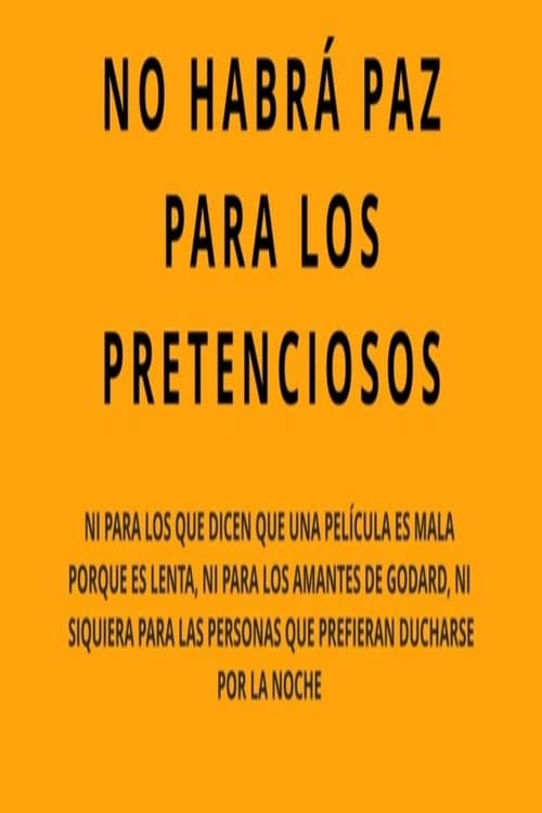 No habrá paz para los pretenciosos poster