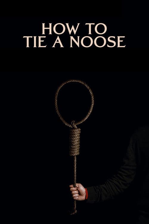 How to Tie a Noose poster