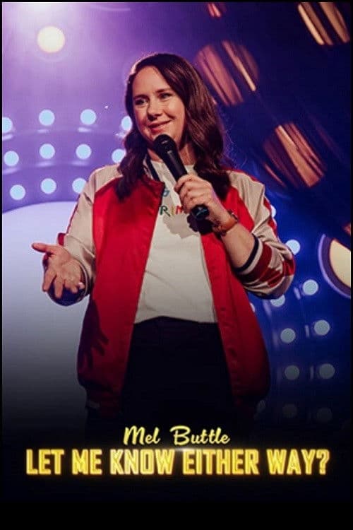 Mel Buttle: Let Me Know Either Way? poster